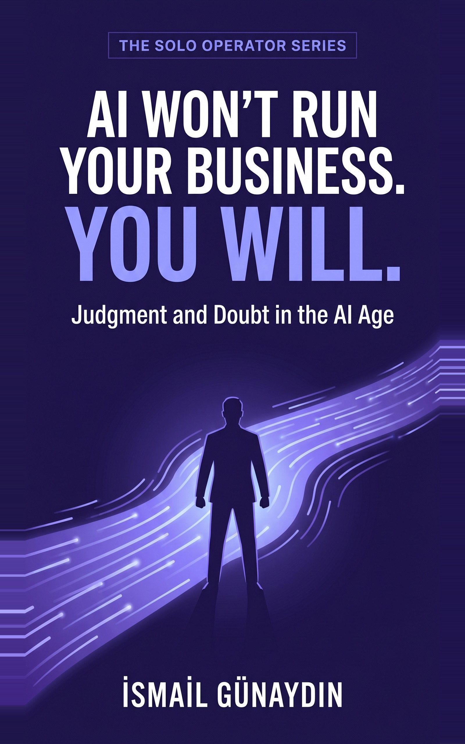AI Won't Run Your Business. You Will. — Amazon Kindle book